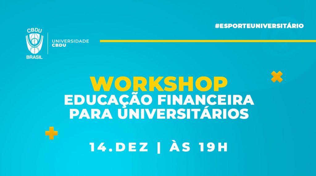 Workshop sobre educação financeira para universitários disponível na Universidade CBDU