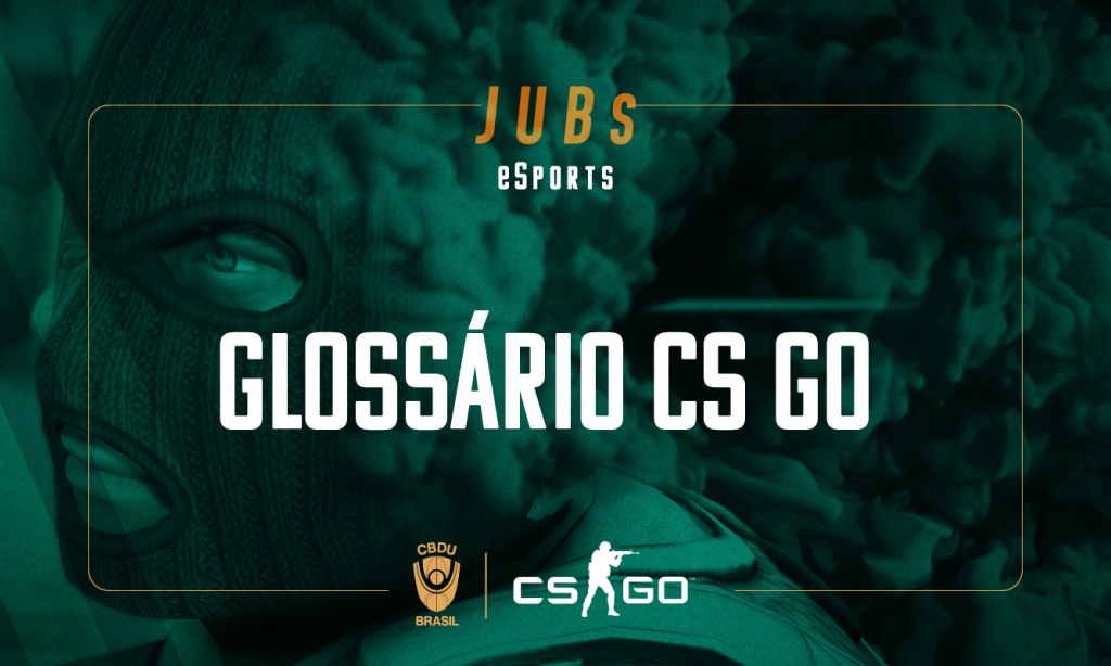 Glossário Counter-Strike Global Offensive (CSGO) – Confederação Brasileira  do Desporto Universitário