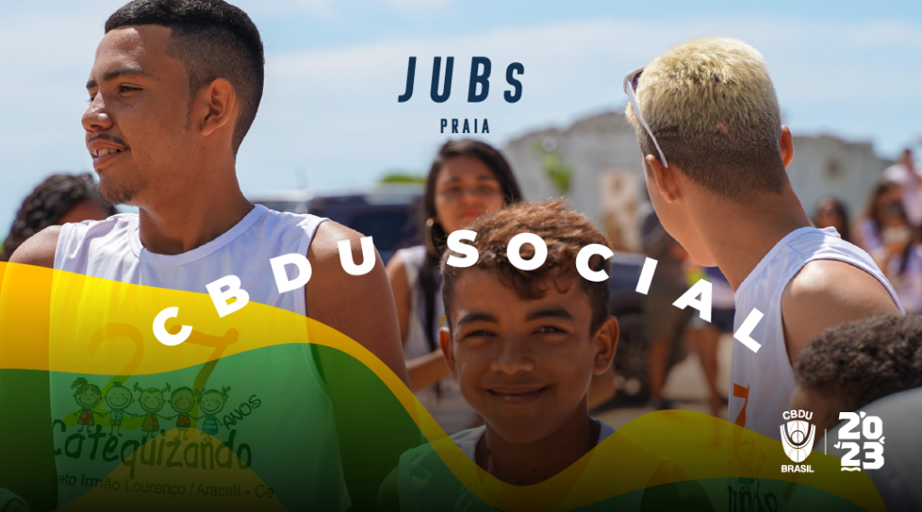 CBDU Social: doações serão arrecadadas nos JUBs Praia 2023