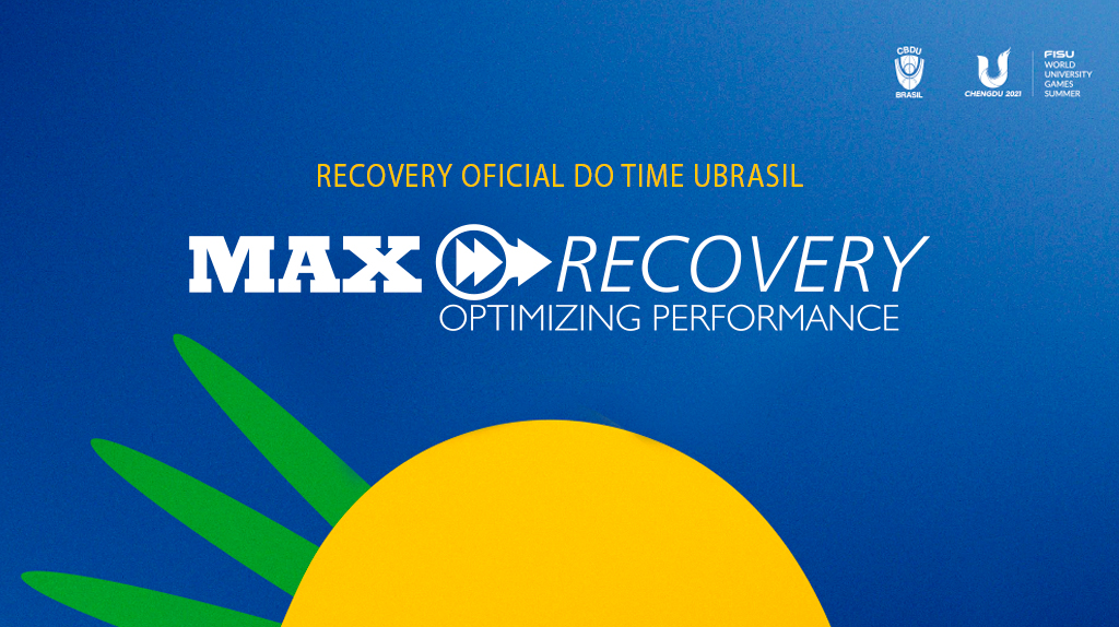 Max Recovery é parceira oficial da CBDU em Chengdu - Confederação  Brasileira do Desporto Universitário